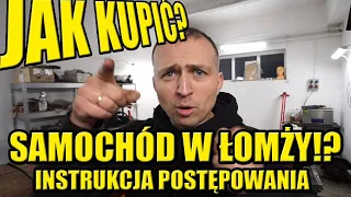 JAK PRAWIDŁOWO KUPOWAĆ SAMOCHÓD W KOMISIE W ŁOMŻY.