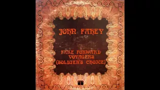 John Fahey - Fare Forward Voyagers (Full Album)