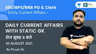 30 August 2021 | Daily Current Affairs With Static GK | Target SBI/RRB/IBPS 2021 | Piyush Sir