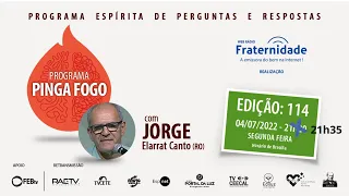 JORGE ELARRAT - PINGA FOGO Nº 114 - 04/07/2022 - 21h35