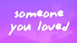 Lewis Capaldi - Someone You Loved