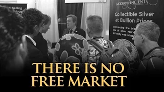 There Is No Free Market - Mike Maloney