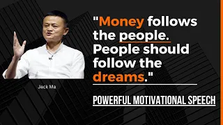 Jack Ma Most INSPIRATIONAL Speech EVER | From Rejection to Success | Best Motivational Video Ever
