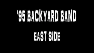'95 BACKYARD BAND - EAST SIDE