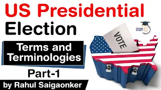 US Presidential Election - Important Terms and Terminologies of US elections explained #UPSC #IAS