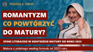 Romantyzm Epoki do matury według formuły od 2023. Matura z polskiego.