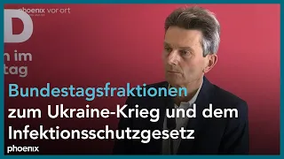 Bundestagsfraktionen zum Ukraine-Krieg und dem Infektionsschutzgesetz