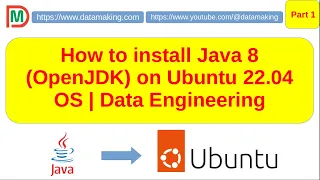 How to install Java 8(OpenJDK) on Ubuntu 22.04 | Operating System(OS) | Part 1 | DM | DataMaking