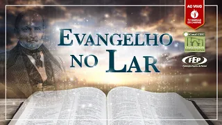 Evangelho no Lar • 19/05/2024