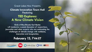 Climate Innovation Town Hall Featuring "TED Explores: A New Climate Vision"
