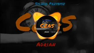 ⏳Sylwia Przybysz - Czas⏳✅[Bass Bootleg]✅🔥(ADRIAN)🔥