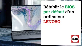 Rétablir le BIOS par défaut d'un ordinateur LENOVO