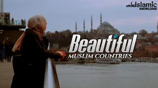 Top 10 Beautiful Muslim Countries In The World