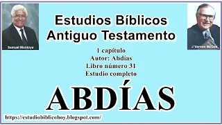 31. ABDÍAS│ 📖 Estudio completo │ A Través de la Biblia │ J Vernon McGee - Samuel Montoya