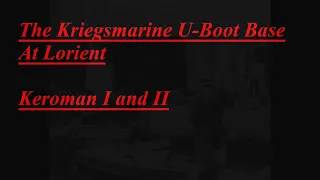 History time with Georg: The Lorient U-Boat Bunkers