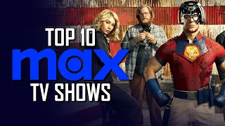 Top 10 Best "MAX" TV Shows Watch Right Now!