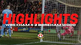 HIGHLIGHTS | Wrexham 4-2 Boreham Wood