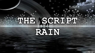 The Script - Rain (Lyrics) HD