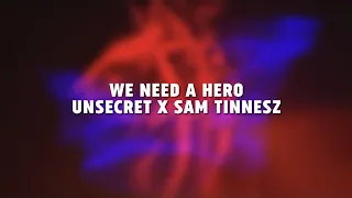 UNSECRET & Sam Tinnesz - We Need A Hero (Lyric Video)