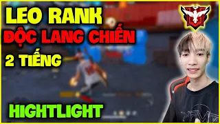 Leo Rank Độc Lang Chiến "2 Tiếng" Lên Huyền Thoại, Đức Mõm Làm HightLight !!!