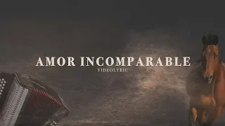 Amor Incomparable - Edificado (VideoLyric)