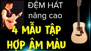 Hướng dẫn : 4 mẫu tập hợp âm mở rộng (màu),thay đổi thế bấm dựa trên vòng căn bản.