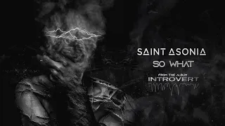 Saint Asonia – "So What" [Visualizer]