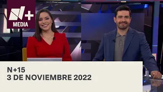 N+15 - Programa Completo: 3 de noviembre 2022