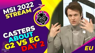 MSI Casters About G2 Performance in EG vs G2 | Day 2 | MSI2022