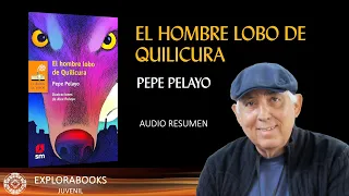 PEPE PELAYO - El hombre lobo de Quilicura | RESUMEN (Análisis y Cuestionario)