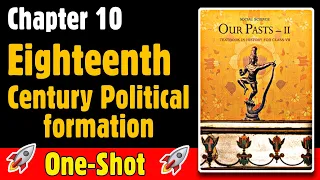 Eighteenth-Century Political Formations Class 7 History Chapter 10 Oneshot