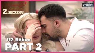 Kısmetse Olur: Aşkın Gücü 2. Sezon | 117. Bölüm FULL | PART - 2