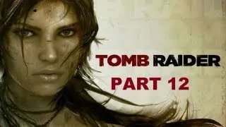 Tomb Raider 2013 Gameplay Walkthrough [PC] "Part 12" Rescuing Friends/Sam & Into The Fire