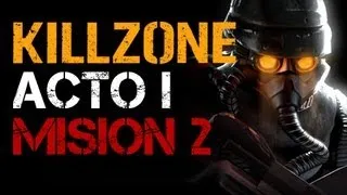 Killzone | Campaña Completa en Español | ACTO 1: Asalto Helghast | Mision 2