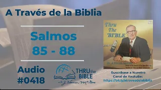 Salmos 85  - 88 #418 Dr J Vernon McGee #atravesdelabiblia #Salmos