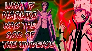 What If Naruto Was The God Of The Universe • The Creator