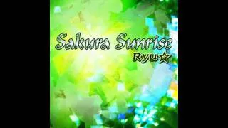 Ryu☆ - Sakura Sunrise「ＬＯＮＧ」