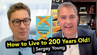 How to Live to 200 Years Old | Sergey Young