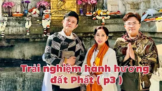 Trải nghiệm hành hương về đất Phật - phần 3