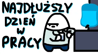 NAJDŁUŻSZY DZIEŃ W PRACY