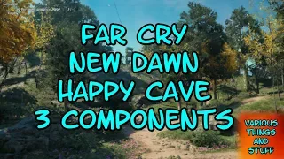 Far Cry New Dawn Happy Cave 3 Components