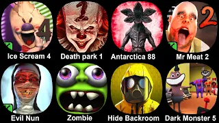 Ice Scream 4, Death park 1, Antarctica 88, Mr Meat 2, Evil Nun, Zombie Tsunami, Hide Back Room