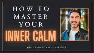 How to Master Your Inner Calm