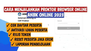 CARA BENAR MENJALANKAN PROKTOR BROWSER ONLINE ANBK 2023