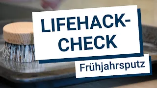 Der Lifehack-Check: Tipps und Tricks zum Frühjahrsputz