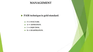 HYDATID CYST LIVER (Part-B)  MANAGEMENT ( PAIR TECHNIQUE SCOLI-CIDAL AGENTS MEDICAL AND SURGICAL)