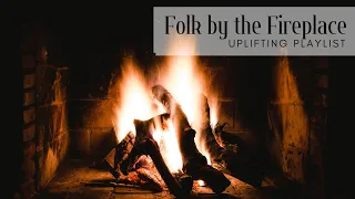 Folk by the Fireplace - 1 Hour Uplifting Playlist in 4k