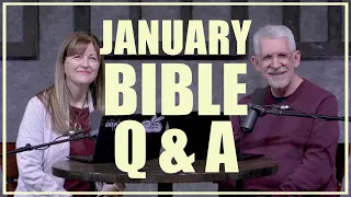 Bible Q&A With Pastor Paul │ January 2024