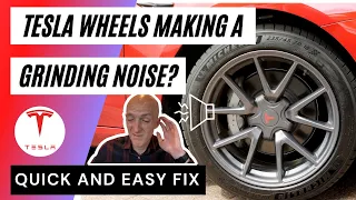 How to fix a grinding noise coming from a Tesla wheel