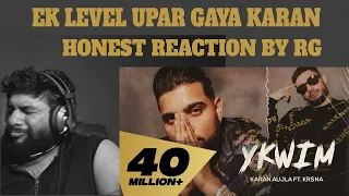 YKWIM | KARAN AUJLA I KR$NA I RUPAN BAL | Reaction By RG | @RGHERE New Punjabi Song 2022